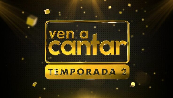 La segunda temporada de “Ven a Cantar” ya tiene fecha de inicio - TCS