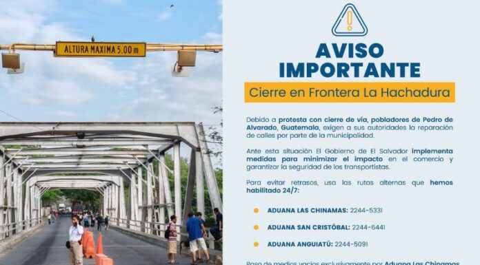 Las autoridades salvadoreñas informaron que han tomado acciones tras el cierre de la Frontera La Hachadura.