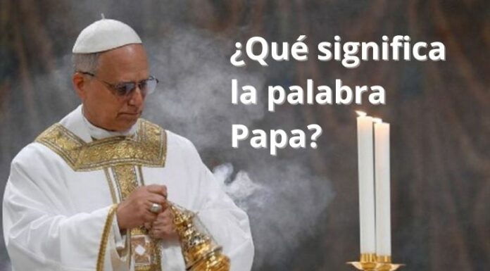 El origen de la palabra Papa tiene varias teorías