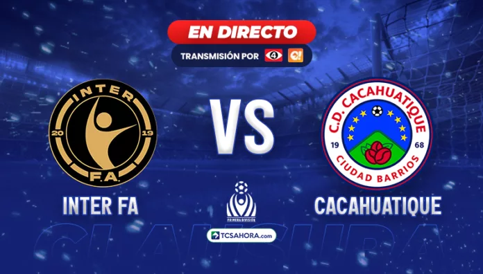 PORTADA INTER FA VS CACAHUATIQUE Repasa los detalles del partido de la fecha 3 del Torneo Clausura 2026 de la Liga Mayor de Fútbol entre Inter FA y Cacahuatique.