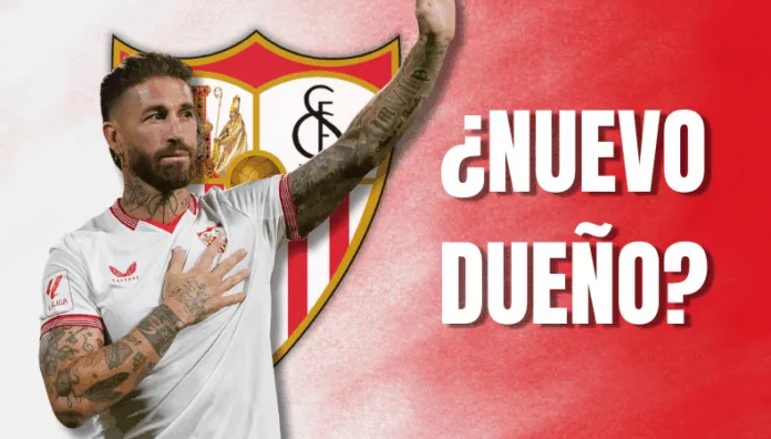 Sergio Ramos acelera su intención de comprar el Sevilla FC