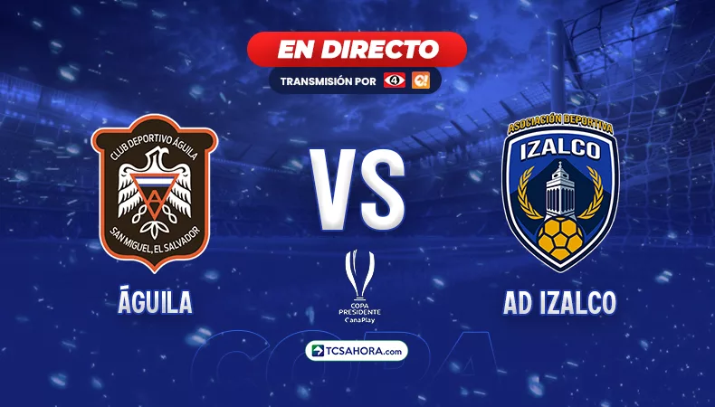 ¡EN DIRECTO! | Águila vs AD Izalco | 22 abril 2026