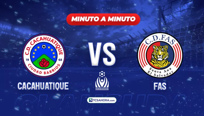 Repasa los detalles del partido de ida de los cuartos de final del Clausura 2026 de la Liga Mayor de Fútbol entre Cacahuatique y FAS.