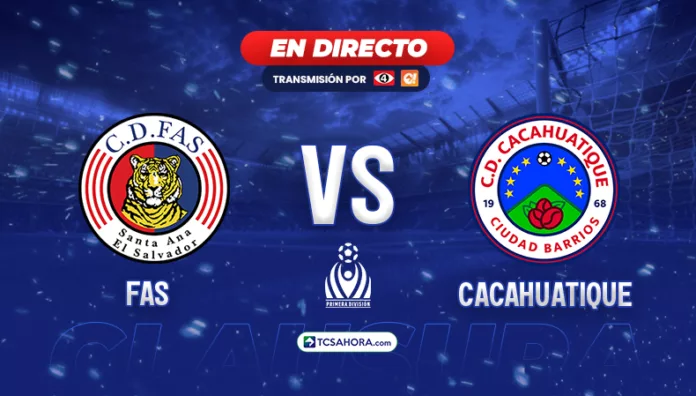 Repasa los detalles del partido de vuelta de los cuartos de final del Clausura 2026 de la Liga Mayor de Fútbol entre FAS y Cacahuatique.