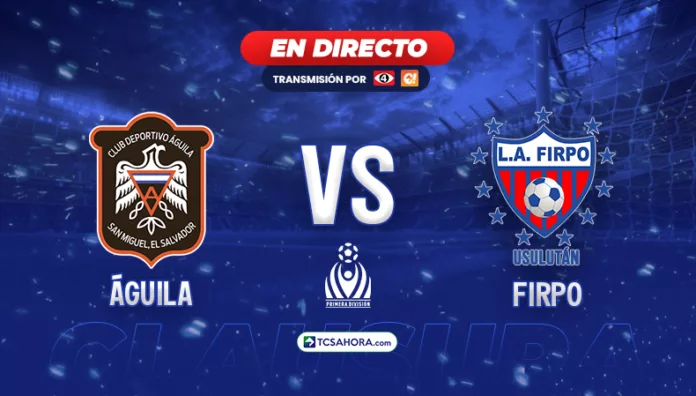 Repasa los detalles del partido de ida de las semifinales del Clausura 2026 de la Liga Mayor de Fútbol entre Águila y Firpo.