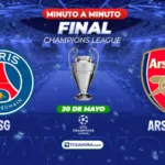 ¡MINUTO A MINUTO! | PSG 0-0 Arsenal | 30 mayo 2026