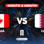 FINAL DEL PARTIDO | Canadá 6-0 Catar | 18 junio 2026