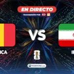 ¡EN DIRECTO! | Bélgica 0-0 Irán | 21 junio 2026