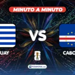 ¡MINUTO A MINUTO! | Uruguay 2-1 Cabo Verde | 21 junio 2026