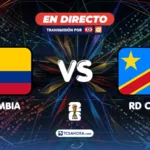 ¡EN DIRECTO! | Colombia 0-0 RD Congo | 23 junio 2026