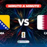 ¡MINUTO A MINUTO! | Bosnia 0-0 Catar | 24 junio 2026