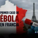 Francia confirma primer caso de Ébola