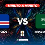 ¡MINUTO A MINUTO! | Cabo Verde 0-0 Arabia Saudita | 26 junio 2026