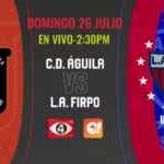 ¿Cómo y dónde ver el partido de Águila ante Firpo?