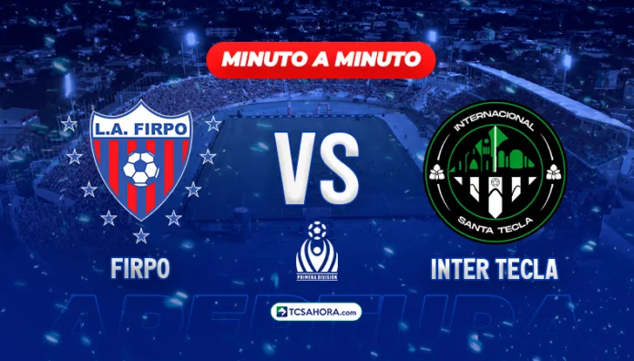 Repasa los detalles del partido de la fecha 8 del Torneo Apertura 2026 de la Liga Mayor de Fútbol entre Firpo e Inter Tecla.
